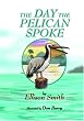The Day the Pelican Spoke