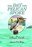 The Day the Pelican Spoke