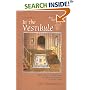 In the Vestibule: True Ghost Stories from the Delmarva Peninsula to the Jersey Shore (Spirits Between the Bays Series, Volume IV)