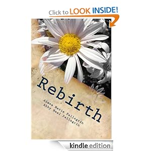 Rebirth: Life Reborn (after destruction by bullies) Through Christ