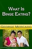 What Is Binge Eating: Binge Eating Disorder Can Wreak Both Emotional And Physical Havoc On The Person Who Is Indulging In Compulsive Overeating. The Binge ... Tips On How To Stop Emotional Eating.