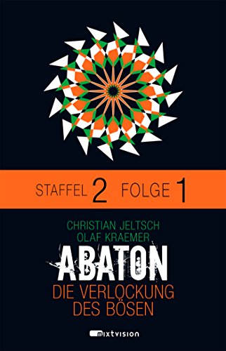 ABATON. Die Verlockung des Bösen. Staffel 2, Folge 1 (Abaton E-Serial - Staffel 2) (German Edition)