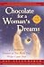 Book Chocolate for a Woman's Dreams: 77 Stories to Treasure As You Make Your Wishes Come True
