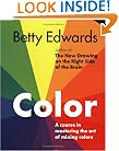 Color by Betty Edwards: A Course in Mastering the Art of Mixing Colors