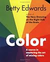 Color by Betty Edwards: A Course in Mastering the Art of Mixing Colors
