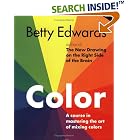 Color by Betty Edwards: A Course in Mastering the Art of Mixing... by  Betty Edwards