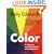 Color: A Course in Mastering the Art of Mixing Colors