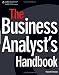 The Business Analyst's Handbook, 1st Edition