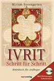 Ivrit - Schritt fuer Schritt: Hebraeisch fuer Anfaenger
