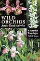 Wild Orchids Across North America: A Botanical Travelogue