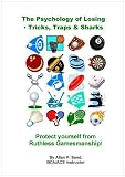 Psychology of Losing - Tricks, Traps and Sharks (How to prevent Ruthless Gamesmanship)