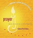 Prayer (Exploring a Great Spiritual Practice)