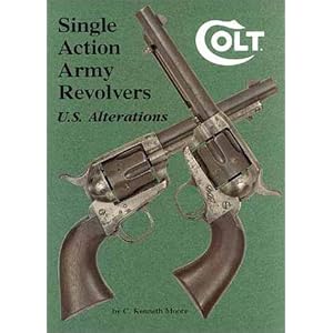 Colt Single Action Army Revolvers - U.S. Alterations