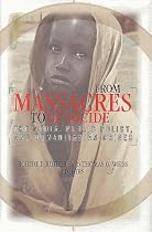 From Massacres to Genocide: The Media, Public Policy and Humanitarian Crises
