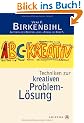 ABC Kreativ: Techniken zur kreativen Probleml�sung