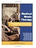 Medical Music Therapy: A Model Program for Clinical Practice, Education, Training, and Research