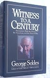 Witness to a Century : Encounters With the Noted, the Notorious and the Three Sob's