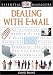 Dealing with E-mail (Essential Managers)