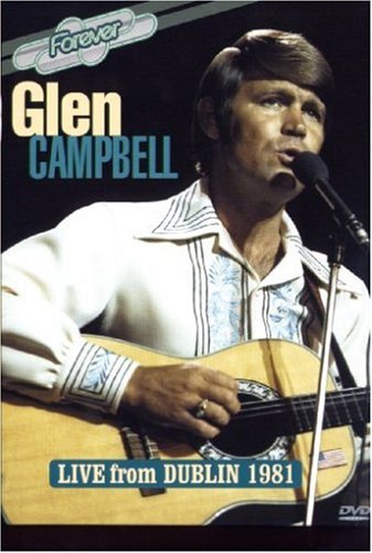 Glen Campbell - Live from Dublin 1981