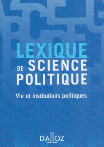 Lexique de science politique : Vie et institutions politiques