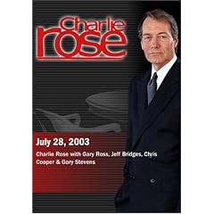 Charlie Rose with Gary Ross, Jeff Bridges, Chris Cooper & Gary Stevens (July 28, 2003)