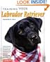 Training Your Labrador Retriever (Training Your Dog)