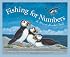 Fishing for Numbers: A Maine Number Book Edition 1. (Count Your Way Across the USA)