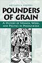 Pounders of Grain: A History of Women, Work, and Politics in Mozambique