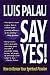 Books : Say Yes!: How to Renew Your Spiritual Passion