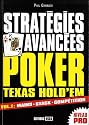Strat&eacute;gies avanc&eacute;es Poker Texas Hold'em : Volume 1, Mains, stack, comp&eacute;tition