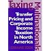 Taxing Multinationals: Transfer Pricing and Corporate Income Taxation in North America