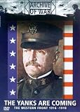 Revue Archive of War  / The Yanks Are Coming - The Western Front 1916-1918