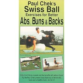 Paul Chek's Swiss Ball Exercises for Better Abs, Buns & Backs [VHS]