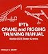 Ipt's Crane and Rigging Training Manual: Mobile-Eot-Tower Cranes