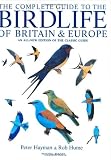 The Complete Guide to the Birdlife of Britain and Europe