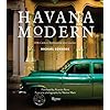 Havana Modern: Twentieth-Century Architecture and Interiors