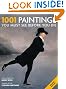 1001 Paintings 2011: You Must See Before You Die (1001 Must Before You Die)