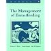 The Management of Breastfeeding (Module 4) (Lactation Specialist Self-Study Series, Module 4)