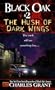 Black Oak 2: The Hush of Dark Wings