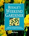Rodale's Weekend Gardener: Create a Low-Maintenance Landscape to Enjoy Year-Round