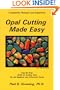 Opal Cutting Made Easy (Jewelry Crafts)