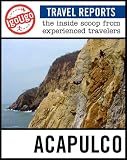 IgoUgo Travel Report: Acapulco: The Inside Scoop from Experienced Travelers