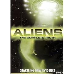 Aliens - The Complete Truth - Startling New Evidence