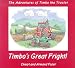 Adventures of Timbo the Tractor: Timbo's Great Fright! (The Adventures of Timbo the Tractor)
