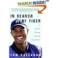 In Search of Tiger: A Journey Through Golf with Tiger Woods
