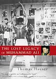 The Lost Legacy of Muhammad Ali