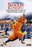 Shaolin Kungfu- Eighteen Methods Of Traditional Shaolin by Drummond And Smith