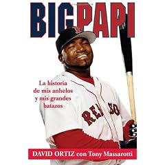 Big Papi (Spanish edition): La Historia de Mis Anhelos y Mis Grandes Batazos