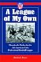 A League of My Own: Memoir of a Pitcher for the All-American Girls Professional Baseball League