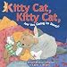 Kitty Cat, Kitty...